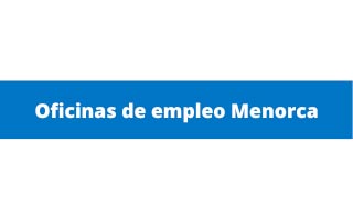 oficinas de empleo menorca